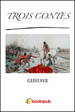 세 가지 이야기 (Trois contes by Gustave Flaubert)